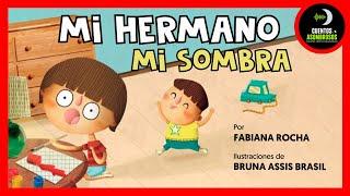 Mi Hermano Mi Sombra | Fabiana Rocha | Cuentos Para Dormir Asombrosos Infantiles