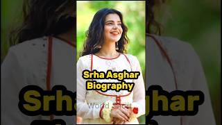 Srha Asghar Biography #srhaasghar #srhaasgharbiography #worldshort