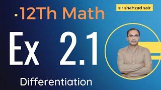 FSC Math Part 2 Chapter 2 || Exercise 2.1 Differentiation || 12Th Class Math