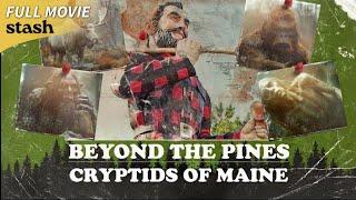 Beyond the Pines: Cryptids of Maine | Documentary/Mystery | Full Movie | Cryptids in Maine