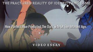 How Perfect Blue Predicted the Dark Side of the Internet…
