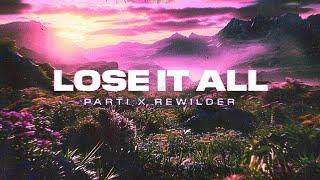 PARTÎ & Rewilder - Lose It All (Official Video)