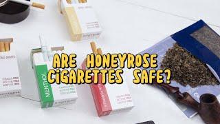 Are Honeyrose Cigarettes Safe? Unveiling the Truth about Herbal Smoking Alternatives