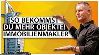 Immobilienmakler: So bekommst du mehr Objekte!