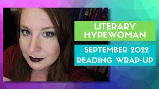 LiteraryHypewoman // September 2022 Reads Wrap-Up