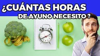 Cuantas horas de ayuno necesito para bajar de peso? Ayuno Intermitente