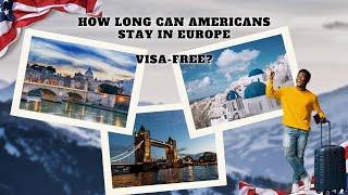 Americans in Europe Long-Term: How to Extend Your Stay Beyond 90 Days Visa-Free | CarTurf Travel Tip