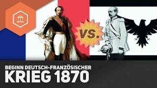 Der Ausbruch des Deutsch-Französischen Krieges 1870 - Die Einigung Deutschlands durch Blut und Eisen