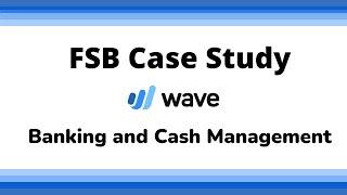 FSB Assessment of Wave Accounting Banking and Cash Management Features