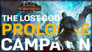 THE LOST GOD! Total War: Warhammer 3 - Full Prologue Campaign