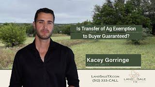 Is Transfer of Ag Exemption Guaranteed? 