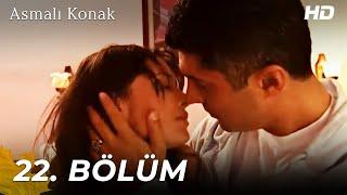 Asmalı Konak | 22. Bölüm (HD)