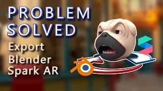 Problem exporting from Blender to Spark AR [SOLVED]