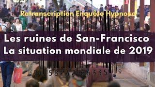 Les Ruines de San Francisco, l’Homme cloné & Télécommandé en 2022 - Enquête sous hypnose Fév. ‎2022