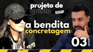 Episódio #3: Analisando a bendita concretagem