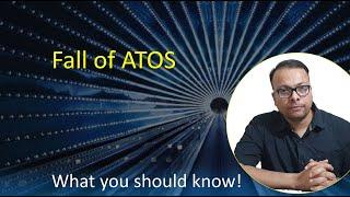 Fall of ATOS: What went wrong?