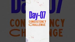 21 Days Consistency challenge|Day-07|