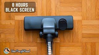 Vacuum Cleaner Sound - 8 Hours Black Screen | White Noise Sounds - Sleep, Study, Focus, Relax