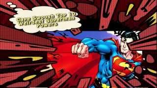 Cape Swoosh Top 10: Weirdest Superman Powers