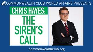 Chris Hayes | The Siren’s Call