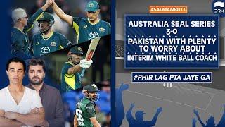 Australia Seal Series 3️⃣ - 0️⃣ | Pakistan With Plenty to Worry About | Interim White Ball Coach