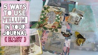 5 ways to use vellum in your journals // junk journal ideas