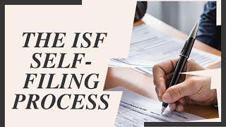 Empowering Importers: The ISF Self-filing Process Explained