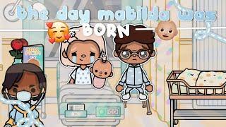 The Day Matilda Was Born ️ | *WITH VOICE* | Itz Toca Alice