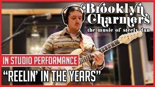 Brooklyn Charmers - Reelin' In The Years (Steely Dan Cover) In Studio Performance