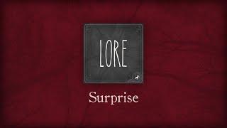 Lore: Surprise