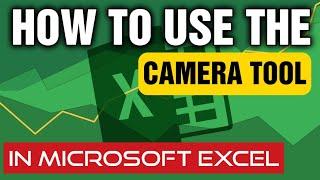 How To Use The CAMERA Tool In Microsoft Excel - Create Linked Images That Update Automatically