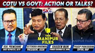 "COTU Vs GOVT: ACTION OR TALKS?" on "THE MANIPUR FILES" [04/03/25] [LIVE]