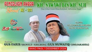LIVE !!! KHAUL KE - 101 KH. NAWAWI BIN KH. NUH | PEMBICARA GUS MUWAFIQ | KALIMATI ADIWERNA TH. 2024