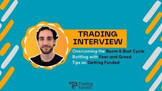 Trading Mindset and Psychology | Overcoming Fear and Greed, Tips on Getting Funded with Pat Bailouni