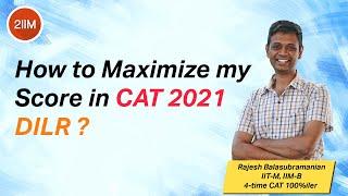 How to Maximize your DILR Score in CAT? | Cross the 90th percentile in DILR | 2IIM CAT Preparation