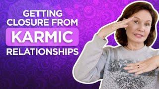 How to Bring Closure to Karmic Relationships | Sonia Choquette