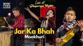 Jar ka Bhah: Mookhuri | Live at Amarrass Nights