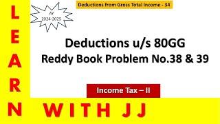 #deductions | #deductionsu/s80gg | #reddybookproblemno38&39 | #AY2024-2025 | #incometaxii | Part 34