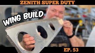 Ep. 53 | Right Wing Build | Zenith Super Duty Aircraft Build