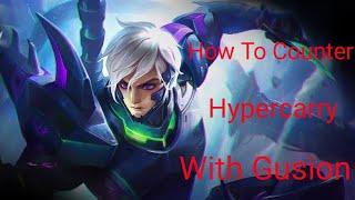 How To Counter Hypercarry With Gusion