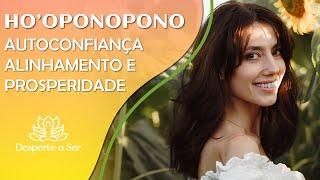 REPROGRAMAÇÃO MENTAL COM HOOPONOPONO PARA AUTOCONFIANÇA, EMPODERAMENTO E ELETROMAGNETISMO PESSOAL