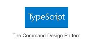 The Command Design Pattern In TypeScript