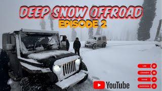 Snow getting deeper | Snowfall in kashmir | Deep Snow offroad Episode 2.