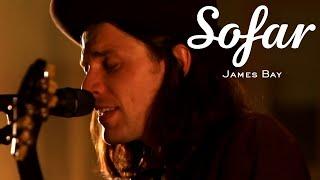 James Bay - Let It Go | Sofar London