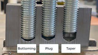 Tap types:Taper, Plug, Bottoming