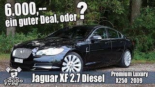 Jaguar XF 2.7 Diesel Premium Luxury X250 2009 ein guter Deal ?