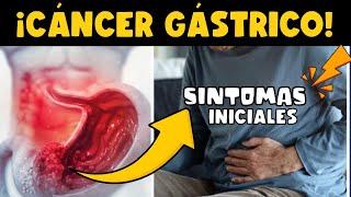 ¡CUIDADO! CÁNCER DE ESTÓMAGO - SÍNTOMAS INICIALES