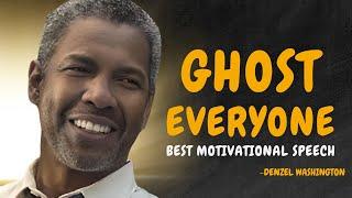 GHOST EVERYONE. GRIND IN SILENCE. SHOCK THEM ALL - DENZEL WASHINGTON MOTIVATION