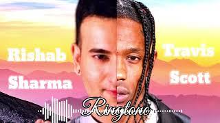 Chanakya - Rishab Rikhiram Sharma Ringtone | Chanakya + Fein | Rishab Sharma | Travis Scott Ringtone