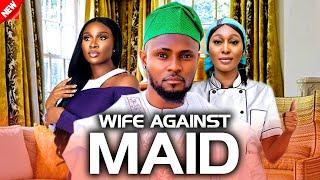 Wife Against Maid (NEW RELEASED)- MAURICE SAM /PEARL WATS / SONIA UCHE 2024 Nig Movie